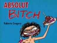 Bitchy 1 – Absolut Bitch