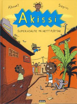 Akissi 2 – Superhjälte på hett plåttak