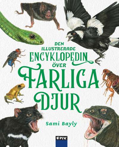Den illustrerade Encyklopedin över Farliga Djur Den illustrerade Encyklopedin över Farliga Djur