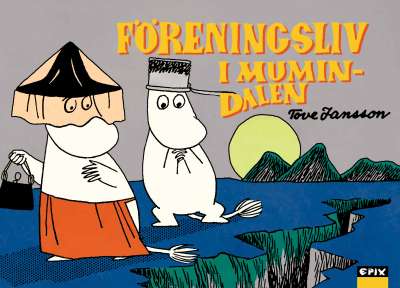 Mumin 6 – Föreningsliv i Mumindalen