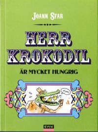 Herr Krokodil är mycket hungrig